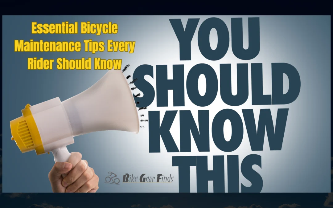 Essential Bicycle Maintenance Tips Every Rider Should Know